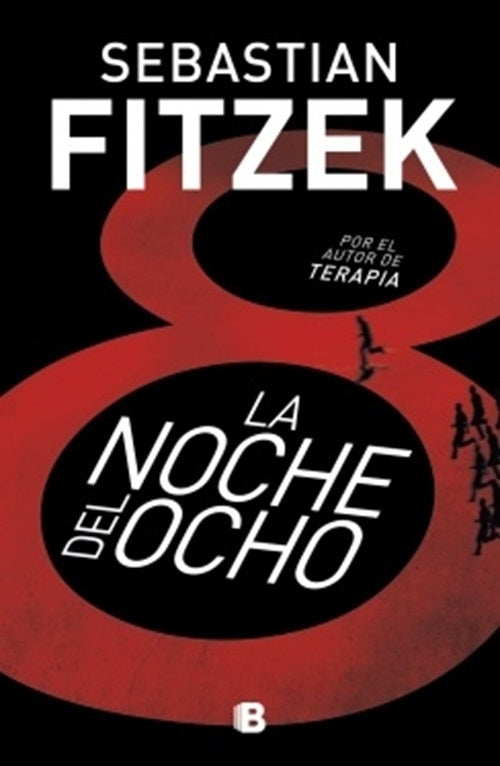 LA NOCHE DEL OCHO*. | sebastian fitzek