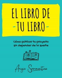El libro de tu libro  | ANGIE SAMMARTINO