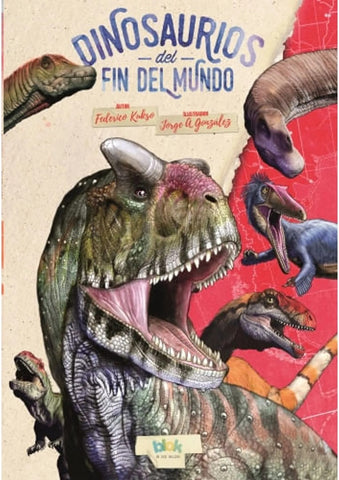 DINOSAURIOS DEL FIN DEL MUNDO..