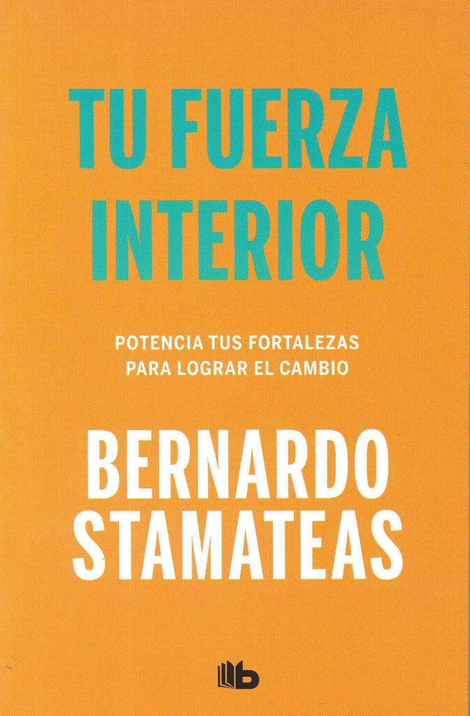 TU FUERZA INTERIOR* | Bernardo Stamateas