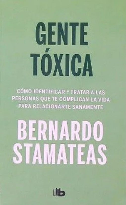 GENTE TÓXICA.. | Bernando Stamateas
