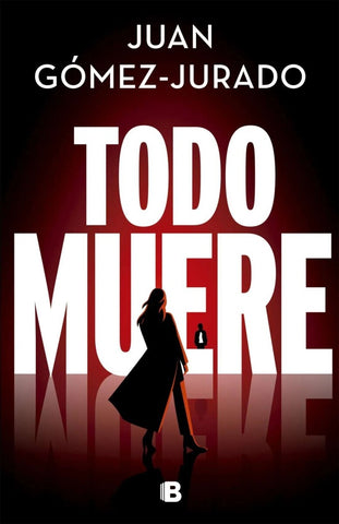 TODO MUERE.. | Juan Gomez-Jurado