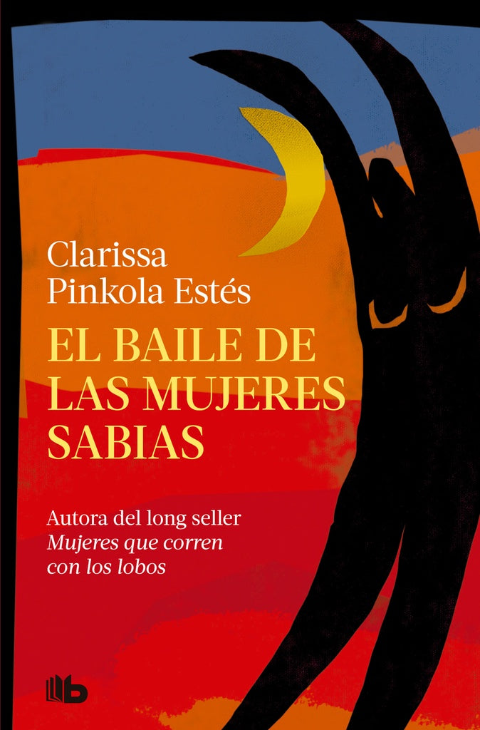 El baile de las mujeres sabias  | Clarissa Pinkola Estés