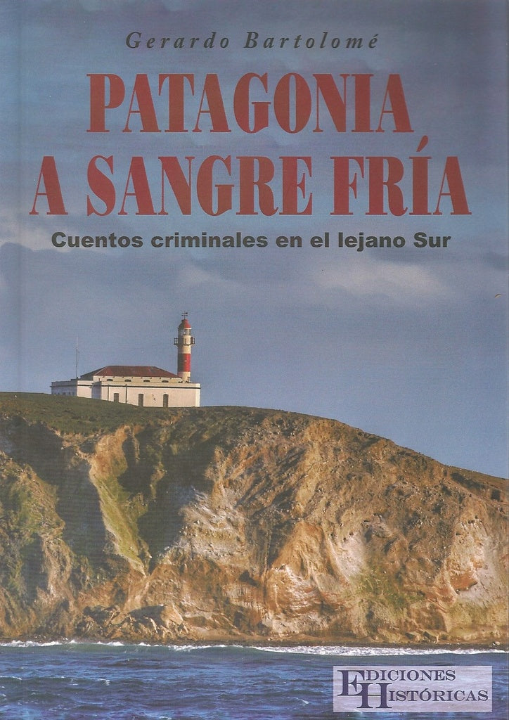 Patagonia a sangre fría | Gerardo Bartolome