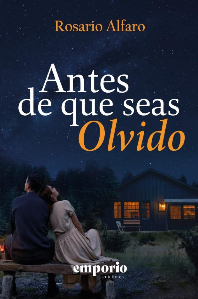Antes de que seas olvido | Rosario Alfaro