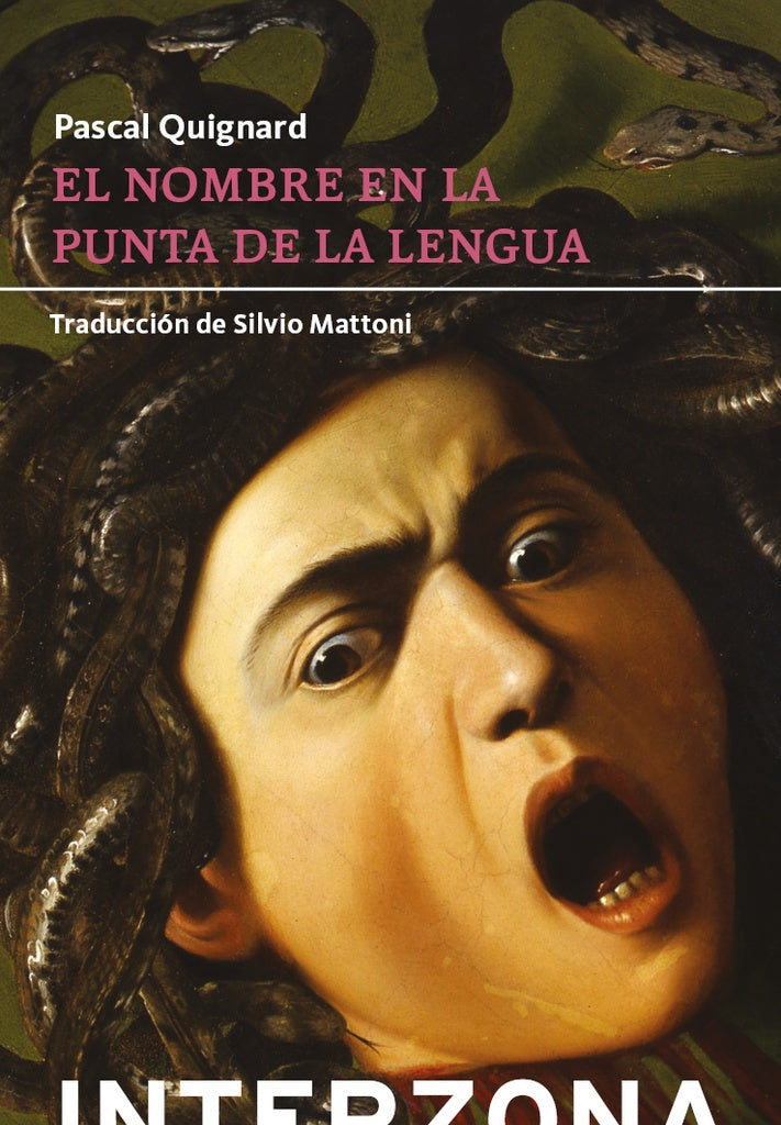 EL NOMBRE EN LA PUNTA DE LA LENGUA | Pascal Quignard
