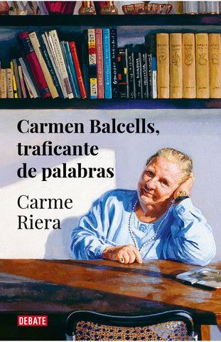 CARMEN BALCELLS, TRAFICANTE DE PALABRAS.. | Carme Riera