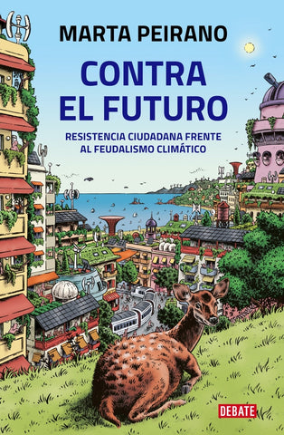 CONTRA EL FUTURO*.. | Marta  Peirano