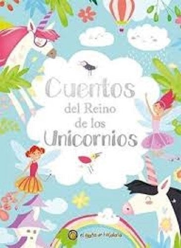 CUENTOS DEL REINO DE LOS UNICORNIOS*..