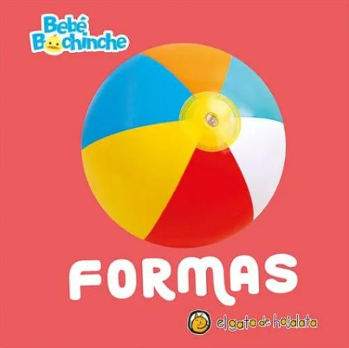 BEBÉ BOCHINCHE - FORMAS