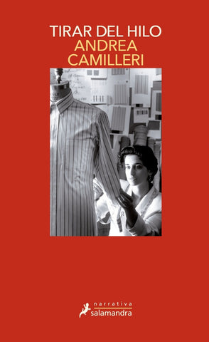 TIRAR DEL HILO (SALVO MONTALBANO 29).. | Andrea Camilleri