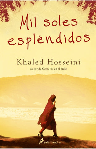 MIL SOLES ESPLENDIDOS*.. | Khaled Hosseini