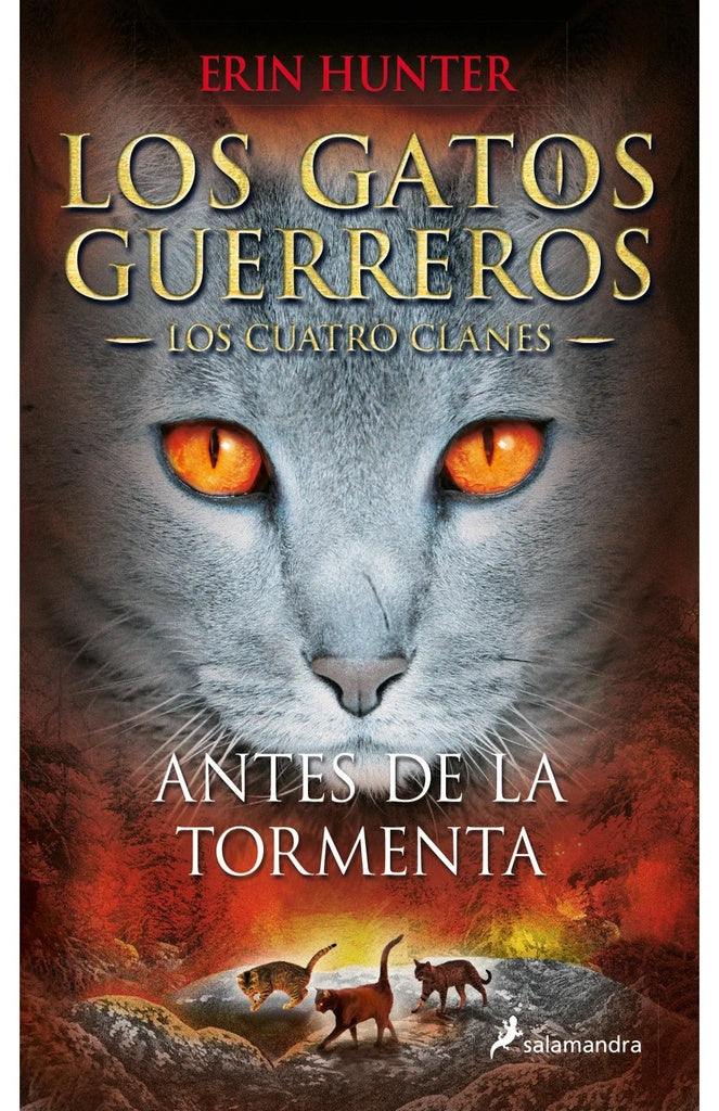 GATOS GUERREROS 4 - ANTES DE LA TORMENTA | Erin Hunter