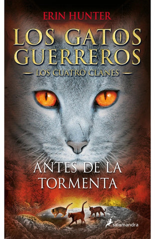 GATOS GUERREROS 4 - ANTES DE LA TORMENTA | Erin Hunter