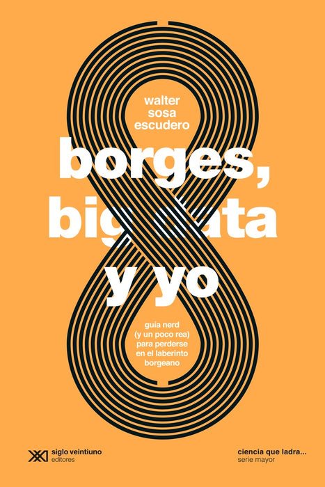 BORGES, BIG DATA Y YO |   Walter  Sosa Escudero