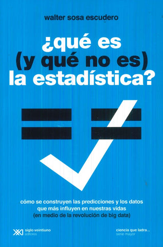 ¿QUE ES Y QUE NO ES ESTADISTICA? .. |   Walter Sosa Escudero