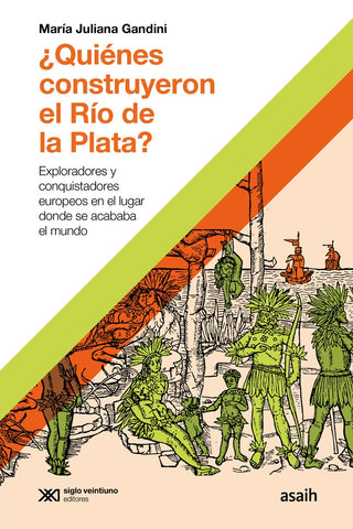 QUIENES CONSTRUYERON EL RIO DE LA PLATA.. | MARIA JULIANA GANDINI