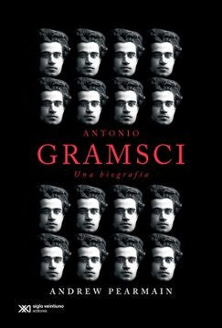 Antonio Gramsci una biografía  | Andrew Pearmain