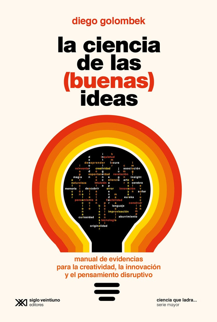 LA CIENCIA DE LAS (BUENAS) IDEAS. | Diego Golombek