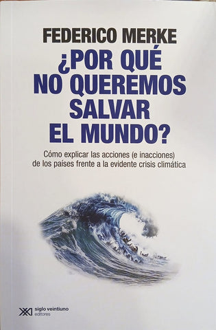 POR QUE NO QUEREMOS SALVAR EL MUNDO?.. | FEDERICO MERKE