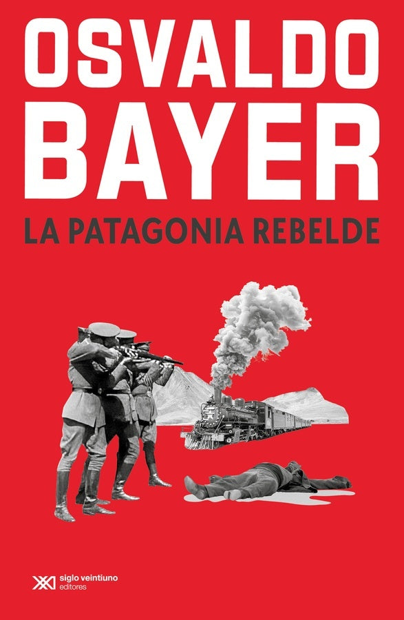 LA PATAGONIA REBELDE.. | Mercedes  Rosene