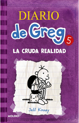 DIARIO DE GREG 5. LA CRUDA REALIDAD (RUSTICA)*.. | Jeff Kinney
