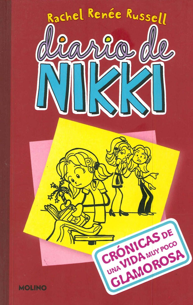 DIARIO DE NIKKI 1: CRÓNICAS DE UNA VIDA MUY POCO GLAMOROSA*.. | rachel renée russell