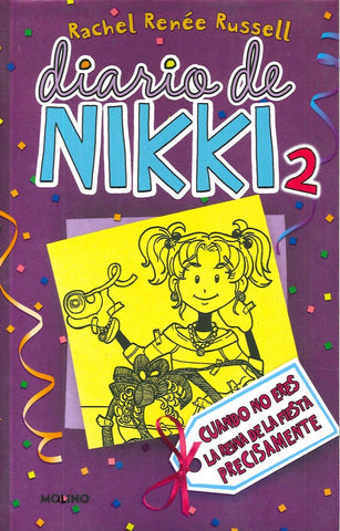 DIARIO DE NIKKI 2: CUANDO NO ERES LA REINA DE LA FIESTA PRECISAMENTE* | rachel renée russell