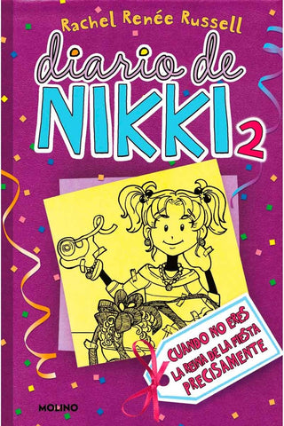 DIARIO DE NIKKI 2: CUANDO NO ERES LA REINA DE LA FIESTA PRECISAMENTE* | rachel renée russell