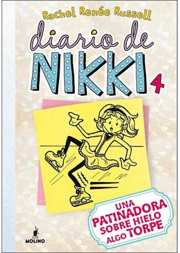 DIARIO DE NIKKI 4: UNA PRINCESA DEL HIELO MUY POCO AGRACIADA*.. | rachel renée russell