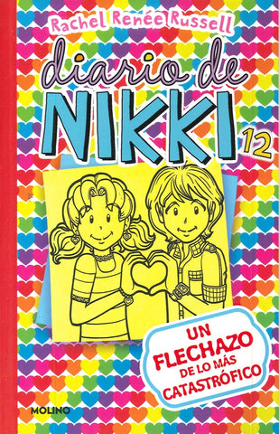 DIARIO DE NIKKI 12: UN FLECHAZO DE LO MÁS CATASTRÓFICO* | rachel renée russell