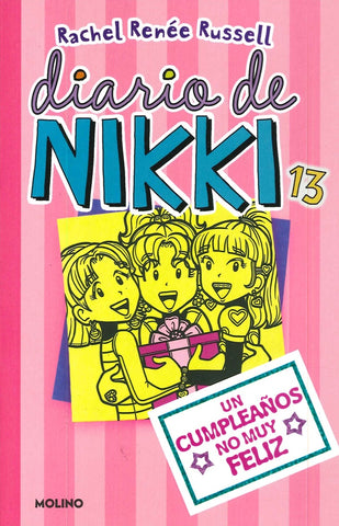 DIARIO DE NIKKI 13: UN CUMPLEAÑOS NO MUY FELIZ *.. | rachel renée russell