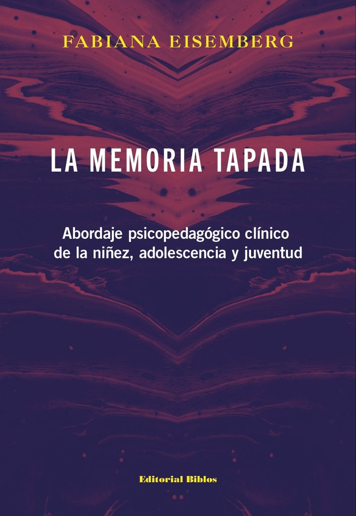LA MEMORIA TAPADA.. | Fabiana Eisemberg