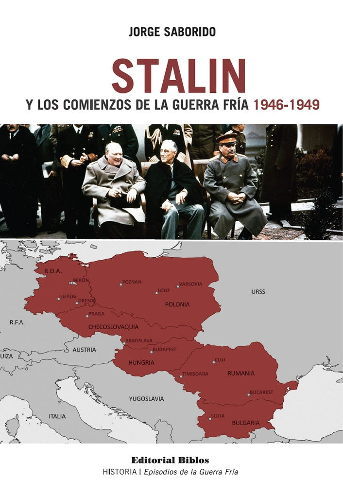 Stalin y los comienzo de la Guerra Fría (1946-1949) | JORGE SABORIDO
