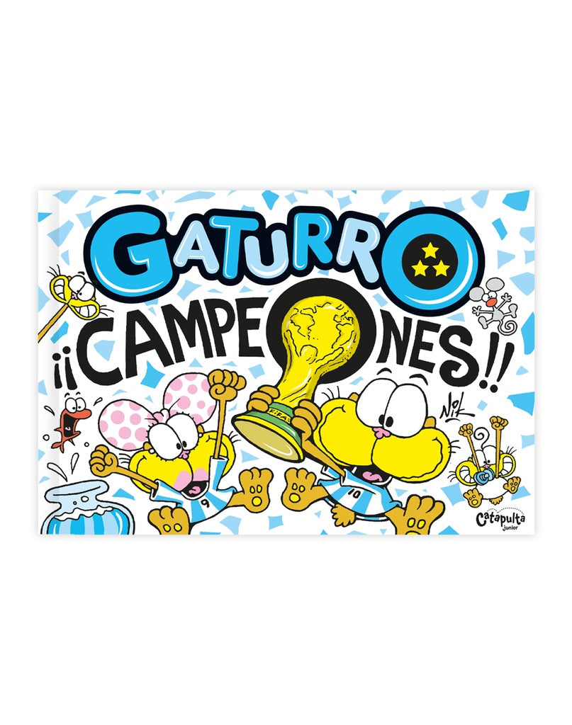GATURRO CAMPEONES.. | Nik