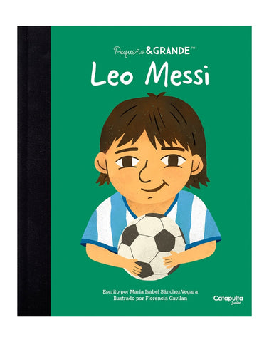 LEO MESSI (COLECCION PEQUEÑO & GRANDE).. |  Maria Isabel  Sanchez Vegara
