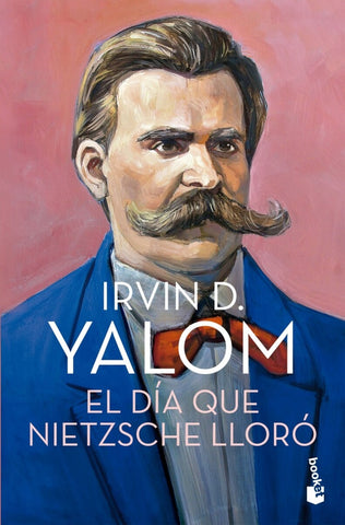 EL DIA QUE NIETZSCHE LLORO.. | Irvin D. Yalom