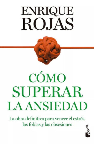 COMO SUPERAR LA ANSIEDAD | Enrique Rojas