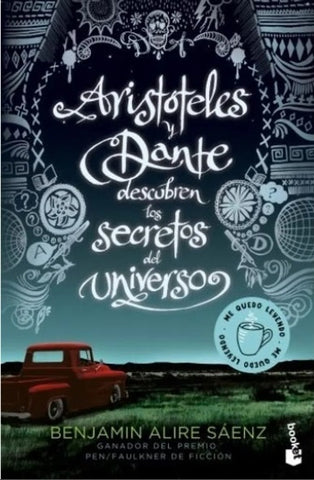 ARISTÓTELES Y DANTE DESCUBREN LOS SECRETOS DEL UNIVERSO..* | Benjamin Alire Saenz