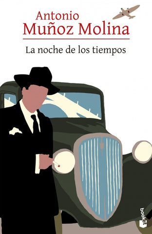LA NOCHE DE LOS TIEMPOS | Antonio Muñoz Molina