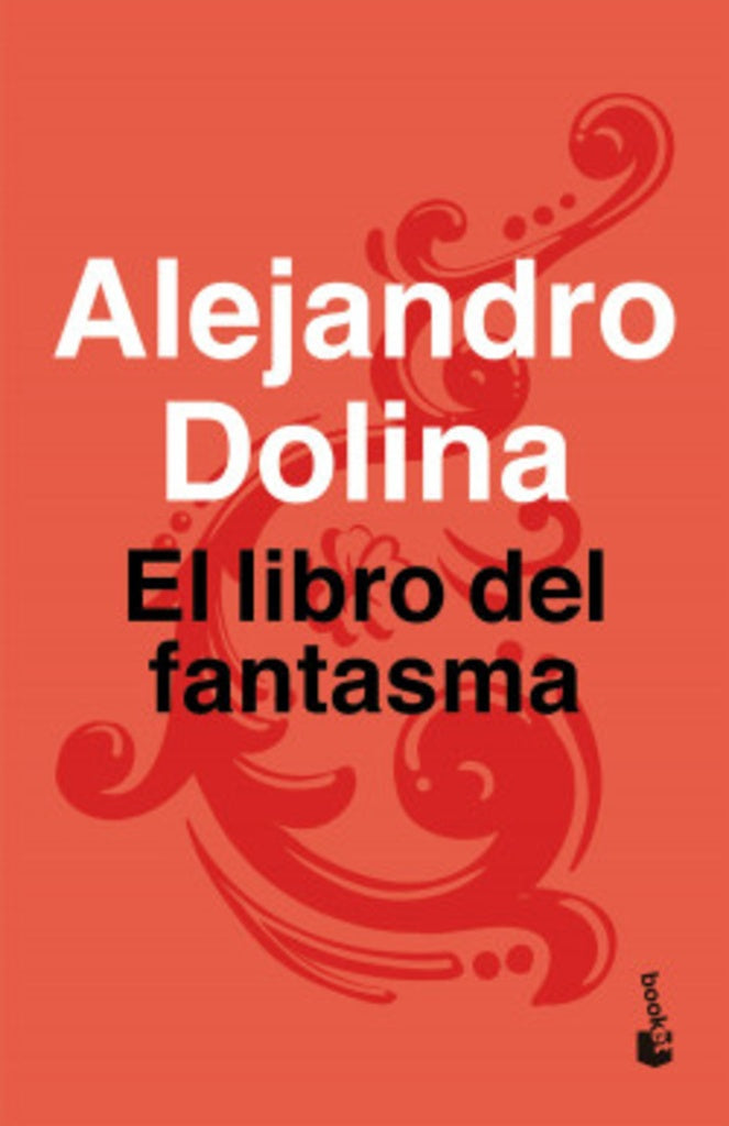 EL LIBRO DEL FANTASMA.. | Alejandro Dolina