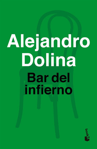 BAR DE INFIERNO.. | Alejandro Dolina
