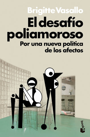 EL DESAFÍO POLIAMOROSO.. | BRIGITTE VASALLO