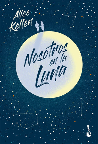 NOSOTROS EN LA LUNA.. | Alice  Kellen