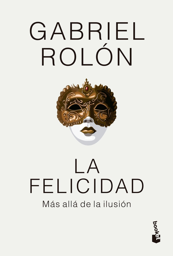 LA FELICIDAD. (TAPA DURA).. | GABRIEL ROLON