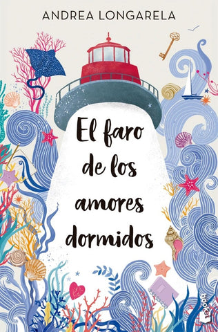 EL FARO DE LOS AMORES DORMIDOS.. | ANDREA LONGARELA
