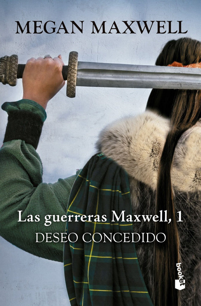 LAS GUERRERAS MAXWELL 1: Deseo concedido | Megan Maxwell