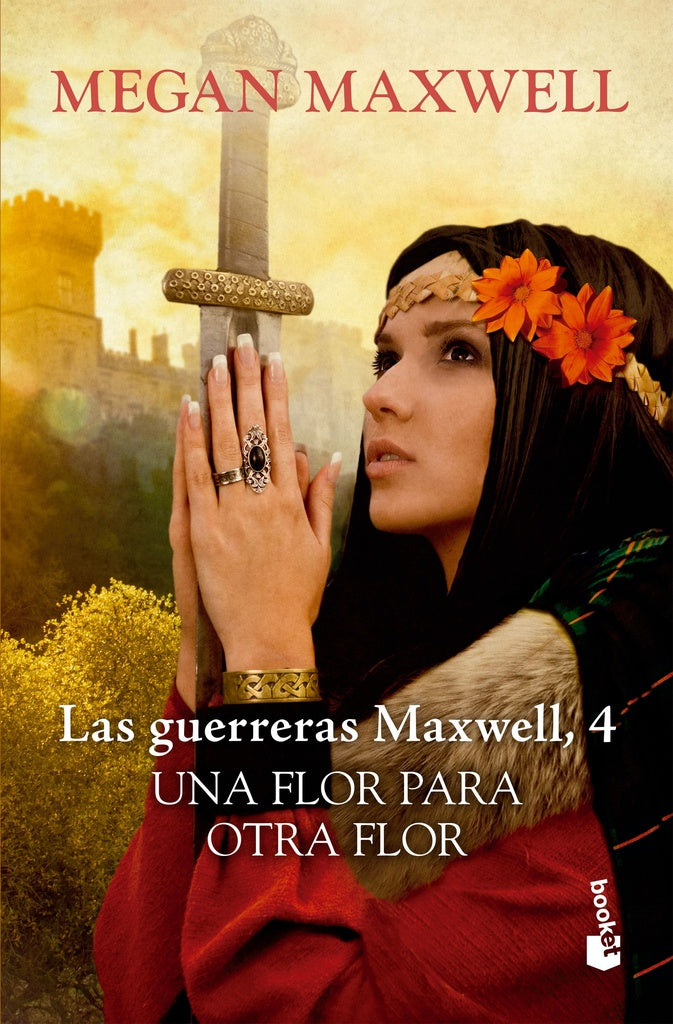 las guerreras maxwell 4 una flor para otra flor | Megan Maxwell