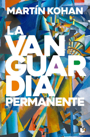 La vanguardia permanente | Martín Kohan