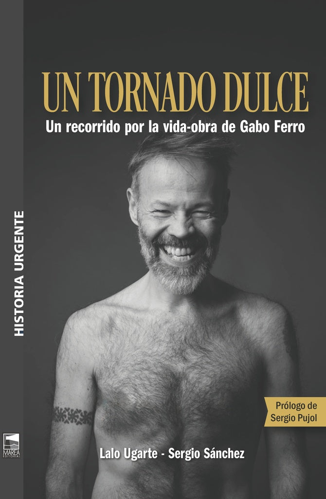 UN TORNADO DULCE. GABO FERRO | LALO UGARTE